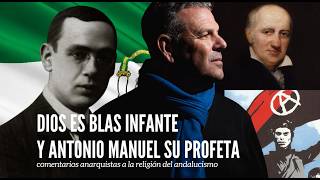 Antonio Manuel, Blas Infante, Andalucismo y legado andalusí (la gente confunde tocino con velocidad)