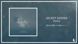 Watch Secret Keeper Dwell video