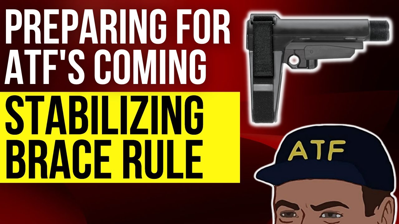 Preparing For ATF's Coming Stabilizing Brace Rule YouTube