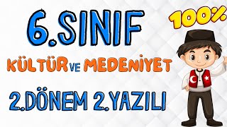 6. Sınıf Kültür ve Medeniyet 2. Dönem 2. Yazılı #2024 ❗100 ALMALIK