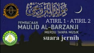 Maulid al barzanji, Atiril 1 dan Atiril 2, sholawat penyejuk hati, sokolimo sholawat penghatar tidur