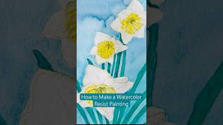 How to Make a Watercolor Resist Painting: YBCA Art Workshops