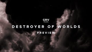 DESTROYER OF WORLDS | Preview | GRV Music