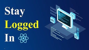 How to keep user logged in React JS ||  Stay logged in using window.localstorage() React JS Tutorial