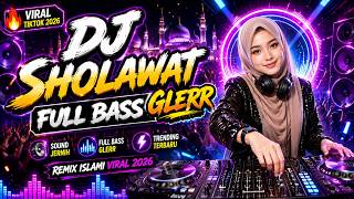 DJ Sholawat Full Bass 2026 Jedag Jedug | Remix Islami Viral TikTok Terbaru