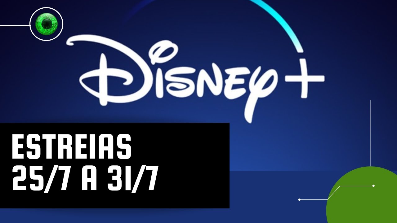 Disney+: lançamentos da semana (25 a 31 de julho)