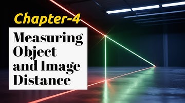 Measuring Object and Image Distance #siapublishers #class10 #physics