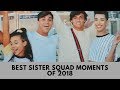 best sister squad moment of 2018