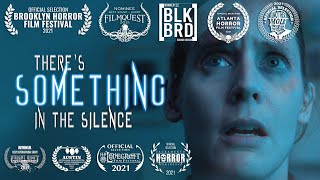 There's Something in the Silence | Short Horror Film