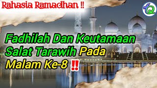 KEUTAMAAN  Shalat Tarawih Malam ke-8 | FADHILAH dan Keajaiban Tarawih❗taman quotes