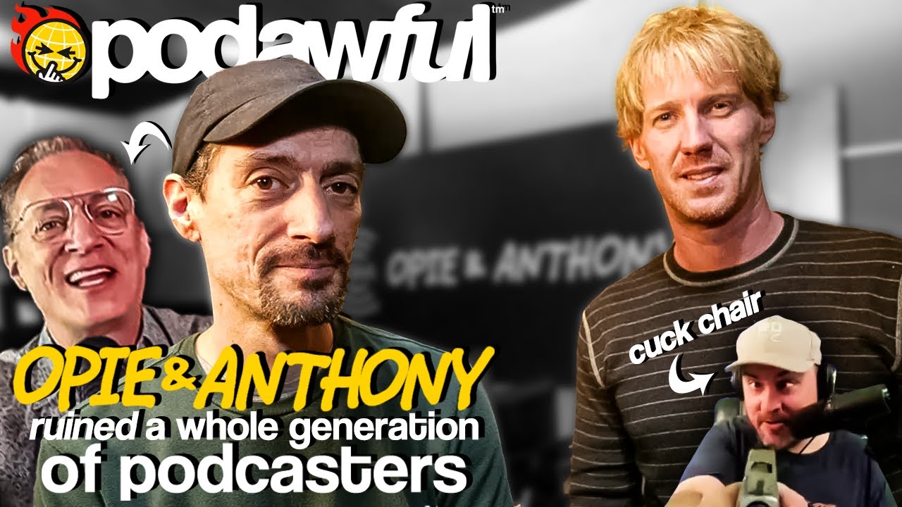 OPIE & ANTHONY Ruined A Whole Generation Of PODCASTERS - PODAWFUL PODCAST CLIP