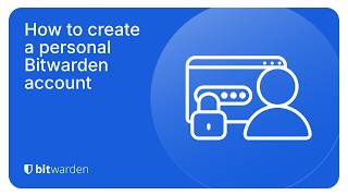 How to create a personal Bitwarden account