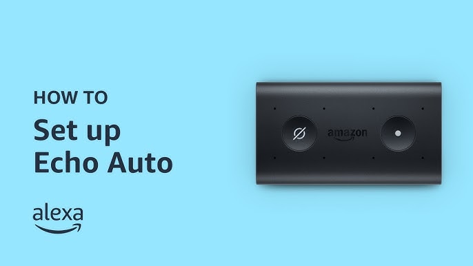 How to Set Up  Echo Auto in Your Car with Mobile Phone and Bluetooth  -  Alexa 