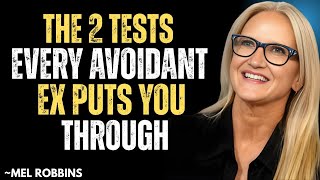 2 Tests An Avoidant Ex Will Give You Before Coming Back | Mel Robbins Motivation