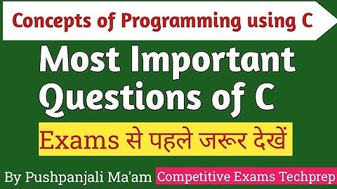 Most Important Questions of Concept of Programming using C