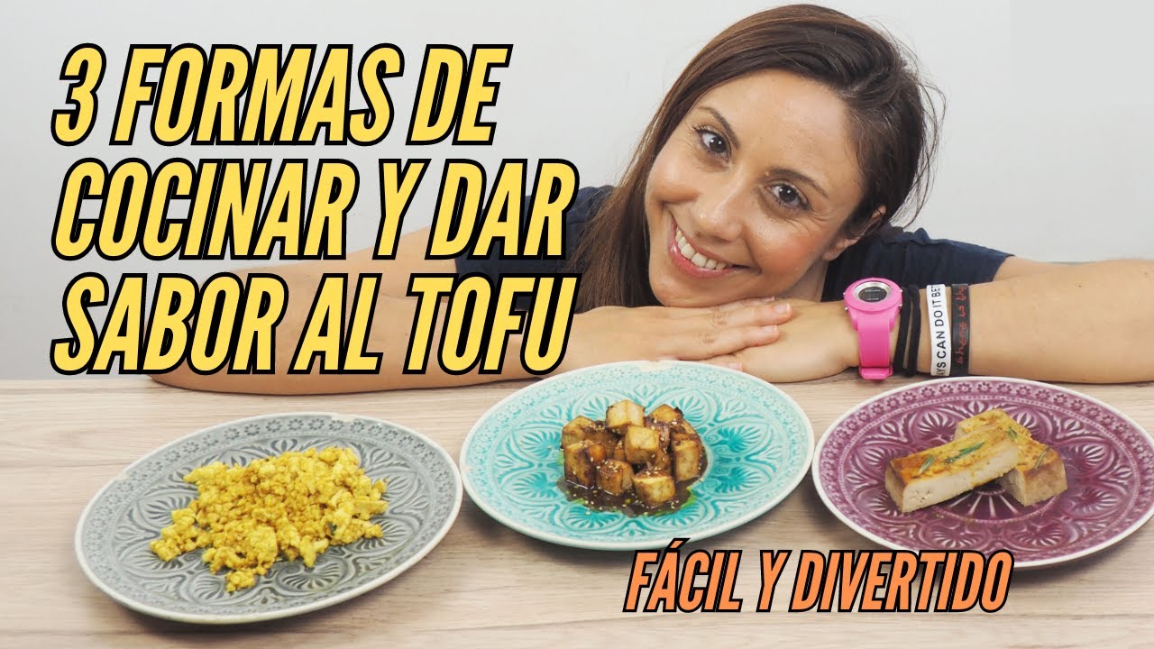 3 FORMAS DE COCINAR Y DAR SABOR AL TOFU - YouTube