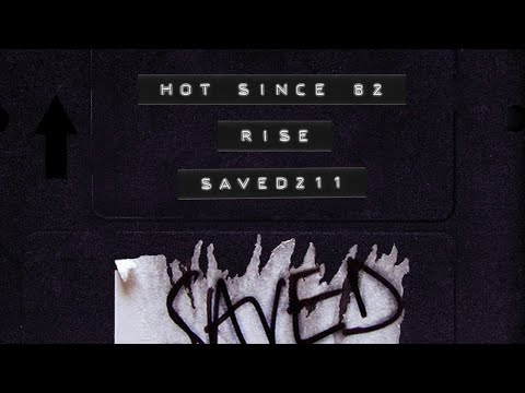 Hot Since 82 - Rise (Extended Mix)