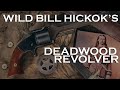 Wild bill hickoks deadwood revolver