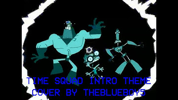 TIME SQUAD INTRO THEME COVER REMIX | THEBLUEBOY5