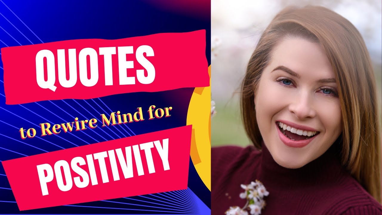 Famous Motivational Quotes to Rewire Mind for Positivity - YouTube