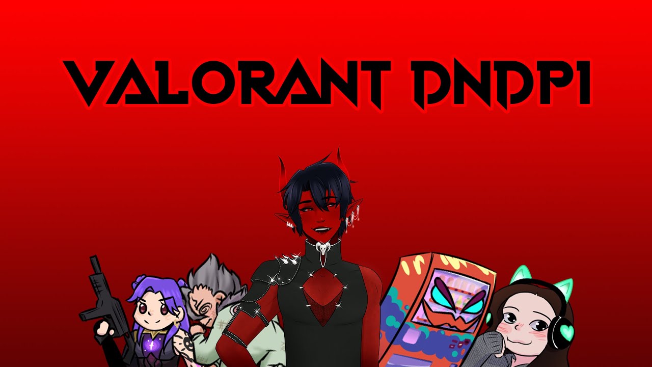 VALORANT | DnDPI and Bad Mafs