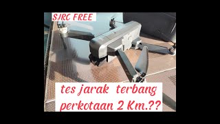 TES DRONE SJRC F11s 4 K pro DENGAN APLIKASI SJRC FREE TEMBUS 2KM. PERKOTAAN.??