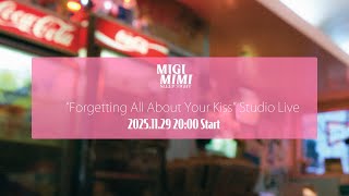 "Forgetting All About Your Kiss" Studio Live