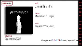 Marina Barrero Campos - Zamba de Madrid (Desconocidos 2017) [official audio + letra]