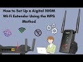 How to Set Up a Aigital 300M Wi-Fi Extender Using the WPS Method