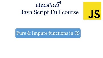 Pure and Impure functions  in JavaScript |what is pure function |JavaScript for beginners in Telugu