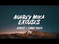 Audrey Mika - Excuses (Lyrics / Lyric Video)