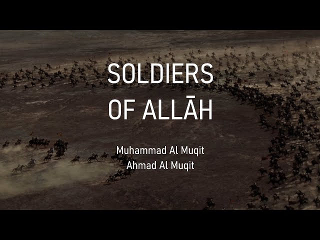 Muhammad u0026 Ahmad Al Muqit - Soldiers of Allah | محمد وأحمد المقيط - جند الله | Lyrics | 4K class=