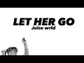 Juice wrld cover-Let her go (Lyrics)