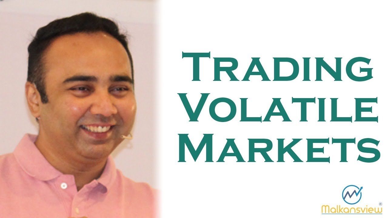 Trading Volatile Markets - YouTube