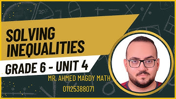 6th Grade Math: Solving Inequalities - Lessons 2 & 3 (Unit 4) | AHMED MAGDY