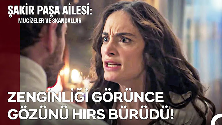 Büyük Aşkta Deprem Yaratan Kavga! - Şakir Paşa Ailesi: Mucizeler ve Skandallar