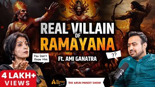 Ramayana की सच्चाई: Myths Busted & Truths Revealed ft. Ami Ganatra | The Arun Pandit Show Ep  10