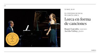 El universo musical de García Lorca (II): Raquel Lojendio y Aurelio Viribay · La March