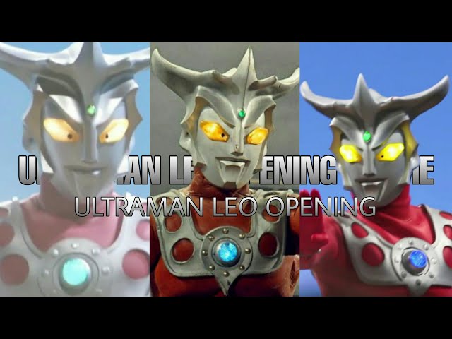 Ultraman Leo 1st opening - lyrics | 40 Years Later ver. class=