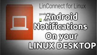 LinConnect - Android Notifications on your Linux desktop!