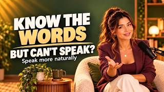 You Understand English But Can’t Speak? Make the English You Know Easier to Use