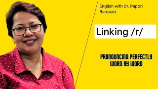 Linking r I Where do you use the Linking /r/ I Dr Papori Barooah