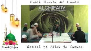 YA ALLAH YA SUBHANI : HABIB HUSEIN BIN HASAN ALHAMID