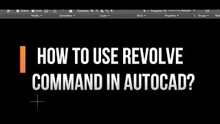 HOW TO USE REVOLVE COMMAND IN AUTOCAD