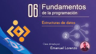 06: #Fundamentos de la programación - Estructuras de datos 2 - CODERHOOD CLASSES