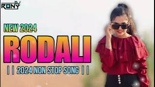 NEW 2024 RODALI || 2024 NON STOP SONG || PVT RODALI MIX DJ RONY OFFICIAL