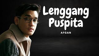Lenggang Puspita - Afgan (Lyrics/Lirik Lagu)