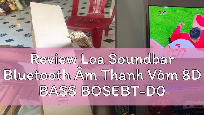 Review Loa Soundbar Bluetooth Âm Thanh Vòm 8D BASS BOSEBT-D01 ...