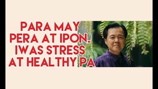 Para May PERA at Iwas Stress - Payo ni Doc Willie Ong #773