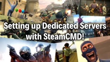 Setting up Dedicated Servers with SteamCMD!